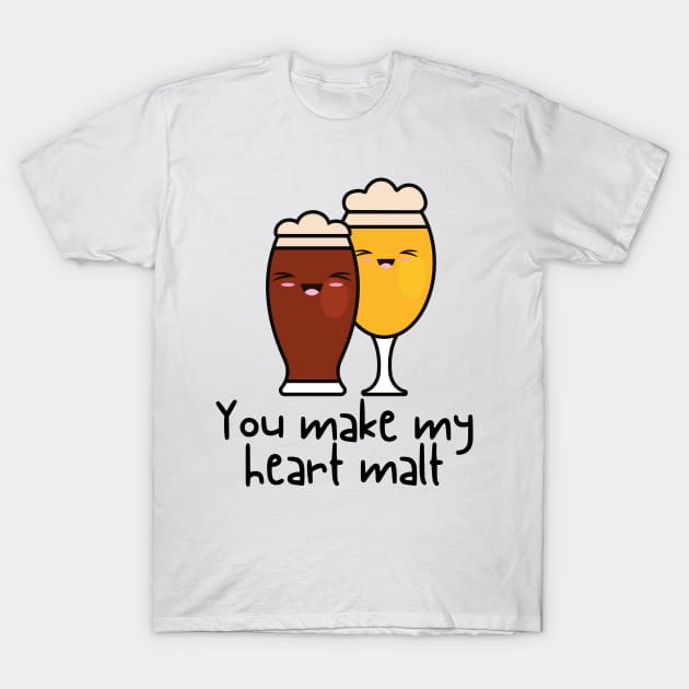 You Make My Heart Malt T-Shirt by NaturalJimbo